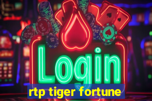 rtp tiger fortune